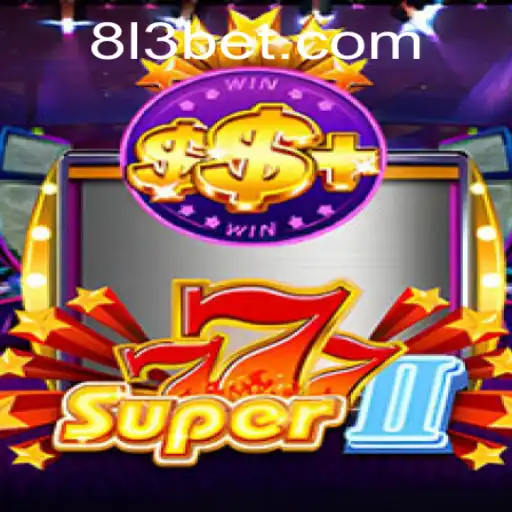 Descubra o Mundo de Super777II no 813BET.com